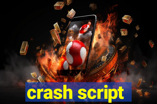 crash script